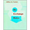 On Exchange Rates door Jeffrey A. Frankel