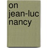 On Jean-Luc Nancy door Simon Sparks