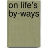 On Life's By-Ways door Pierre Loti