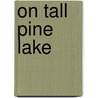 On Tall Pine Lake door Dorothy Garlock