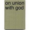 On Union With God door Albertus Magnus