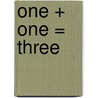 One + One = Three door Sasha James