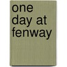 One Day At Fenway door Steve Kettmann