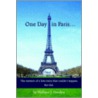 One Day In Paris. door Wallace J. Gordon