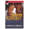 One Gentle Knight by Wayne Jordan