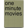 One Minute Movies door Chuck Warren