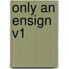 Only An Ensign V1 door Jaytech
