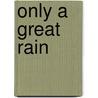 Only a Great Rain door Venerable Master Hsing Yun