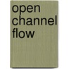 Open Channel Flow by Henderson/