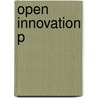 Open Innovation P door Henry Chesbrough