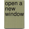 Open a New Window door Freelance Ethan Mordden