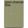 Open-Channel Flow door Subhash C. Jain