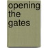 Opening the Gates