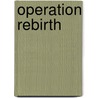 Operation Rebirth by Mark Waid
