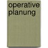 Operative Planung