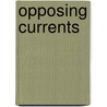 Opposing Currents door Onbekend