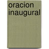 Oracion Inaugural door Bernardo Beau Y. Roland