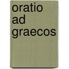 Oratio Ad Graecos door Tatiani