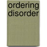Ordering Disorder door Donald Naugle