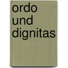 Ordo Und Dignitas door Tassilo Schmitt