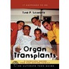 Organ Transplants door Tina P. Schwartz