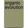 Organic Evolution by Richard Swann Lull