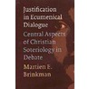 Justification in ecumenical dialogue door Martien E. Brinkman