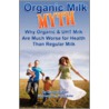 Organic Milk Myth by Russell Eaton