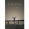 Our Day Will Come by Jim Corbin