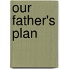 Our Father's Plan door Wayne Davis
