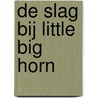 De slag bij Little Big Horn door Dee Brown