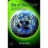 Out Of This World by Peter H. Michael