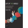 Out Of This World door Stephen Webb