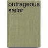 Outrageous Sailor by Paul Lewin
