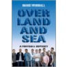 Over Land And Sea door Mark Worrall