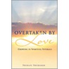 Overtaken By Love by Shirley Shumaker