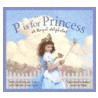 P Is for Princess door Steven Layne