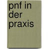 Pnf In Der Praxis door Math Buck