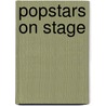 Popstars On Stage door Onbekend