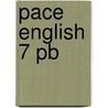 Pace English 7 Pb door Onbekend