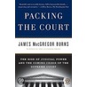 Packing the Court by James MacGregor Burns