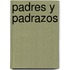 Padres y Padrazos