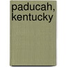 Paducah, Kentucky by Miriam T. Timpledon