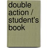 Double action / Student's book by P.J.M. de Bruijn
