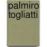 Palmiro Togliatti door Aldo Agosti