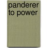 Panderer to Power by Frederick Sheehan