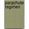 Parachute Regimen door Jack Montana