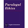 Paralegals Ethics door Angela Schneeman