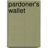 Pardoner's Wallet door Samuel Mcchord Crothers