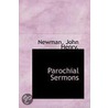 Parochial Sermons by Newman John Henry.
